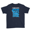 sarcasm is the best thing Youth Tee