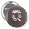 Awesome Papa Looks Like Pin-back button