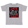 save ferrıs Toddler T-shirt