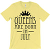 queens are born in july (2) T-Shirt