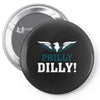 Philly Dilly Pin-back button
