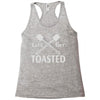 let's get toasted Racerback Tank