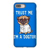 trust me i'm a dogtor iPhone 8 Plus