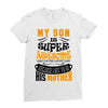 My Son Is Super Awesome His Mother Ladies Fitted T-Shirt