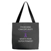 I Am Kicking Cancers Butt Whats Your Superpower? Tote Bags