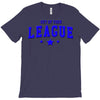 out of your league T-Shirt