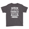 My Pops Is Totally My Most Favorite Guy of All Time in the History of Youth Tee