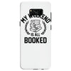 my weekend is all booked Samsung Galaxy S8