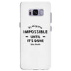 its Always Seems impossible Until its Done Samsung Galaxy S8 Plus