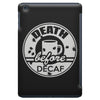 death before decaf iPad Mini
