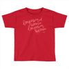 empowered women Toddler T-shirt