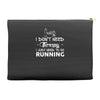 just need to go running Accessory Pouches