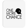 one more chance Mousepad