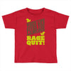 rage quit Toddler T-shirt