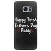Happy First Father's Day Daddy Samsung Galaxy S7 Edge