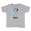 Our First Mother's Day! Baby Boy Toddler T-shirt