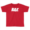 bae funny Toddler T-shirt