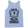 Never Underestimate Old Man Who Was Born March Tank Top