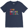 You Are So Great V-Neck Tee