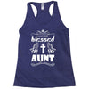I Am One Blessed Aunt Racerback Tank