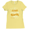 I'm a june woman I was born with my heart Ladies Fitted T-Shirt