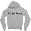 let's go to the party Zipper Hoodie