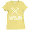 I Survived Foot Surgery Ladies Fitted T-Shirt