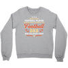 Behind Every Football Player Who Believes in Himself is a Football Dad Crewneck Sweatshirt