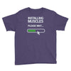 installing muscles please wait Youth Tee