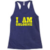 i am cologne Racerback Tank