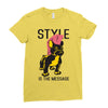 style is the message Ladies Fitted T-Shirt
