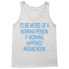 morning person Tank Top