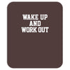 wake up work out Mousepad