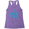 I Love You Racerback Tank