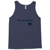 i'm an artist tee Tank Top