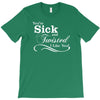 you're sick and twisted, i like you T-Shirt