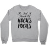 It's Just A Bunch Of Hocus Pocus Crewneck Sweatshirt
