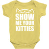 show me your kitties Baby Onesie