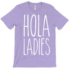 hola ladies   cool hip funny T-Shirt