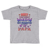 only the best dads get promoted to papa Toddler T-shirt