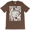 buy me car parts and tell me i'm pretty mechanic turbo nfs fan T-Shirt