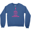 keep calm and drink champagne Crewneck Sweatshirt