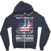 Veteran Don't Thank Me Thank My Brothers Who Never Came Back Zipper Hoodie