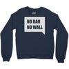 no ban no wall Crewneck Sweatshirt