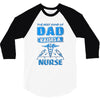 proud dad nurse 3/4 Sleeve Shirt