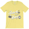 back in my day T-Shirt