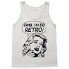 oh my god i am so retro Tank Top