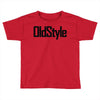 oldstyle Toddler T-shirt