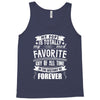 My Pops Is Totally My Most Favorite Guy of All Time in the History of Tank Top