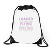 loaded like a freight train flying like an aeroplane feeling like a sp Drawstring Bags